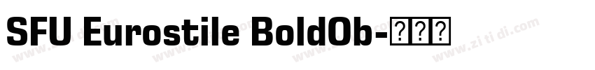 SFU Eurostile BoldOb字体转换